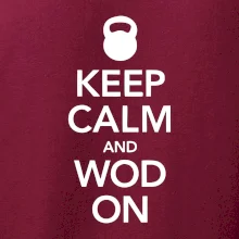 Keep calm and wod on