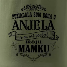 Požiadala som Boha o anjela a on mi poslal moju mamku