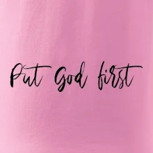 Put God first písací nápis