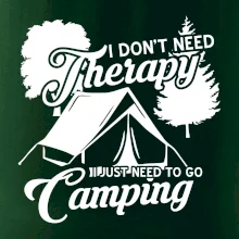 I don't need therapy camping I don't need therapy camping