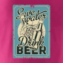 Save water drink beer poster