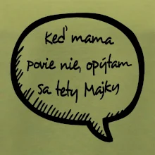 Keď mama povie nie, opýtam sa tety (vlastné meno)