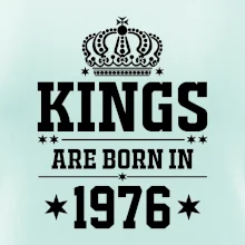 Kings are born in 1976