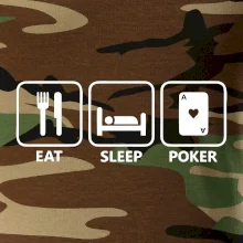 Eat sleep poker
