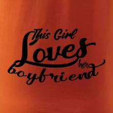 This Girl Loves her Boyfriend