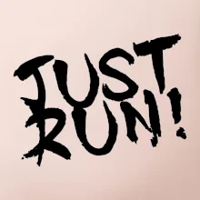 Just run