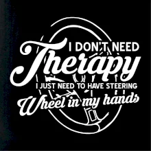 Okrúhly nápis -  I don't need therapy wheel in my hands Okrúhly nápis -  I don't need therapy wheel in my hands