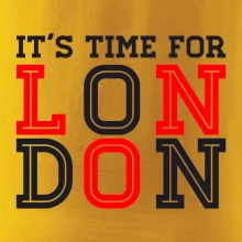 Its time for LONDON