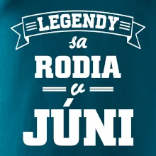 Legendy sa rodia v júni