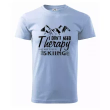I dont need therapy - Skiing I dont need therapy - Skiing