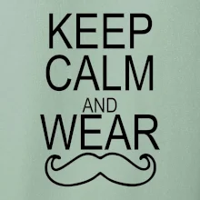 Keep calm and wear mustache Keep calm and wear mustache
