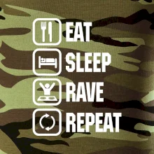 Eat sleep rave repeat Eat sleep rave repeat
