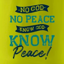 No God no peace, know God know peace