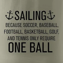 Sailing beacause one ball