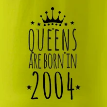 Queens are born in 2004