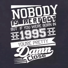 Nobody is perfect - 1995