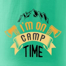 I'm on camp time