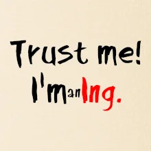 Trust me I´m an Ing. / Ver mi som Ing. Trust me I´m an Ing. / Ver mi som Ing.