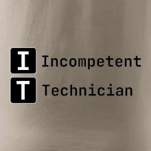 IT Nápis Incompetent Technician
