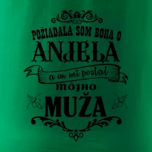 Požiadala som Boha o anjela a on mi poslal môjho muža Požiadala som Boha o anjela a on mi poslal môjho muža