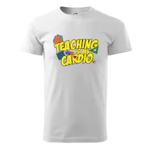 Teaching is my cardio