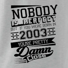 Nobody is perfect - 2003