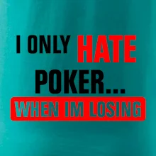 Hate poker Hate poker