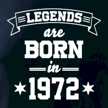 Legends are born in 1972