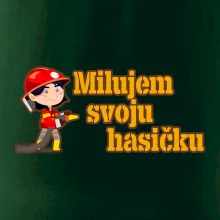 Milujem svoju hasičku