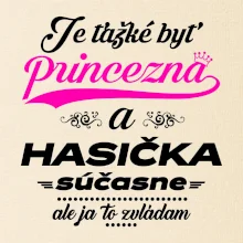 Je ťažké byť princezná - Hasička
