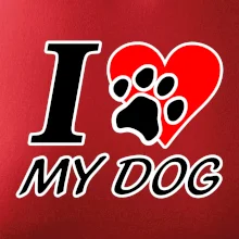 I love my dog - nápis I love my dog - nápis