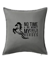 No time no money my child loves horses No time no money my child loves horses