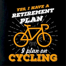 Oranžové koleso - Yes, I have a retirement plan, Aj plan on cycling