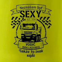 Neznášam byť sexy - Vodič nákladiaku
