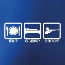 Eat sleep shot Eat sleep shot
