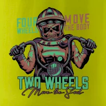 Two Wheels Move the Soul