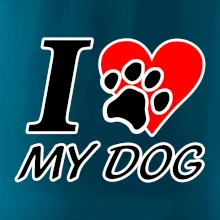 I love my dog - nápis