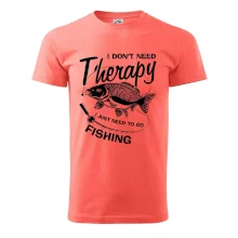 I dont need therapy - fishing
