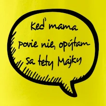 Keď mama povie nie, opýtam sa tety (vlastné meno)