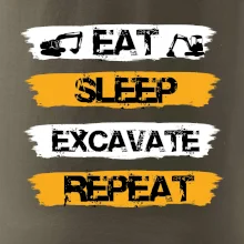 Eat Sleep Excavate Repeat