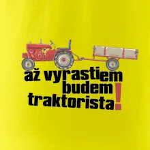Až vyrastiem budem traktorista