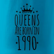 Queens are born in 1990