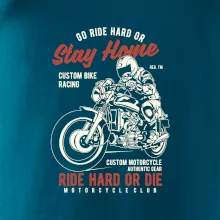 Go Ride Hard Go Ride Hard