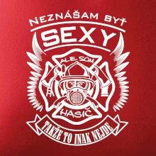 Neznášam byť sexy - Hasič