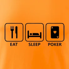Eat sleep poker