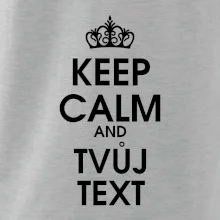Keep calm - váš text