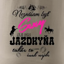 Neznášam byť sexy - Jazdkyňa