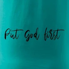 Put God first písací nápis