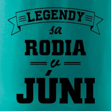 Legendy sa rodia v júni