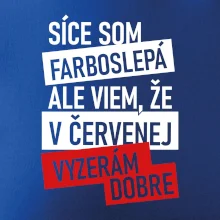 Síce som farboslepá, ale viem, že v červenej vyzerám dobre